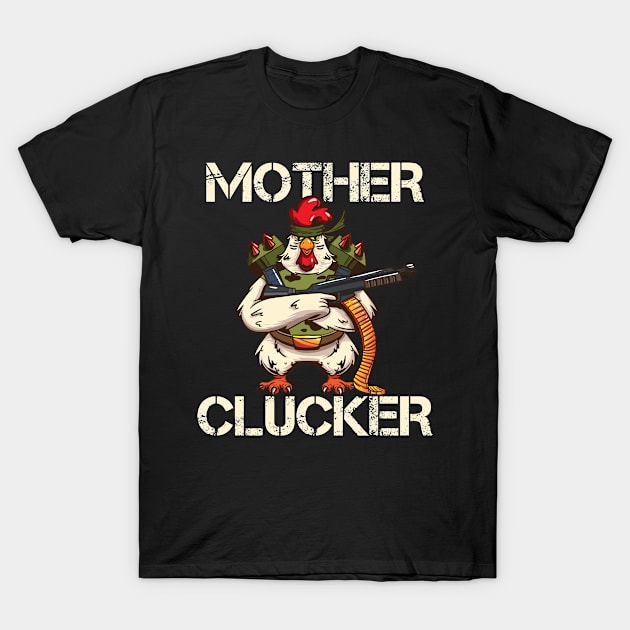 Badass Mother Clucker Chicken Farmer T-Shirt by Anassein.os